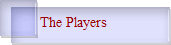 The Players